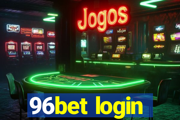 96bet login